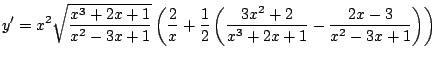 $\displaystyle y' = x^2 \sqrt{\frac{x^3 + 2x + 1}{x^2 - 3x + 1}}\left(\frac{2}{x...
...left(\frac{3x^2 + 2}{x^3 + 2x + 1} - \frac{2x - 3}{x^2 - 3x + 1}\right)\right) $