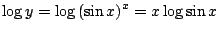 $ \displaystyle{\log{y} = \log{(\sin{x})^{x} = x\log{\sin{x}}}}$