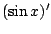 $\displaystyle (\sin{x})'$