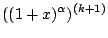 $\displaystyle ((1+x)^{\alpha})^{(k+1)}$