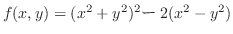 $f(x,y) = (x^2 + y^2)^2ー2(x^2 - y^2)$