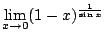 $ \displaystyle{\lim_{x \rightarrow 0}(1 - x)^{\frac{1}{\sin{x}}}}$