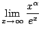 $ \displaystyle{\lim_{x \rightarrow \infty}\frac{x^{\alpha}}{e^{x}}}$