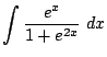$ \displaystyle{\int{\frac{e^x}{1 + e^{2x}}}  dx}$
