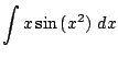 $ \displaystyle{\int{x\sin{(x^2)}}  dx}$