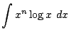 $ \displaystyle{\int{x^n\log{x}} dx}$