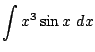$ \displaystyle{\int{x^3\sin{x}} dx}$