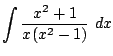 $ \displaystyle{\int{\frac{x^2 + 1}{x(x^2 - 1)}} dx}$