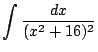 $ \displaystyle{\int{\frac{dx}{(x^2 + 16)^2}}}$
