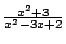 $ \frac{x^2 + 3}{x^2 -3x + 2}$