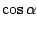 $\displaystyle \cos{\alpha}$