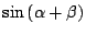 $\displaystyle \sin{(\alpha + \beta)}$
