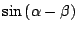 $\displaystyle \sin{(\alpha - \beta)}$