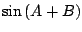 $\displaystyle \sin{(A + B)}$