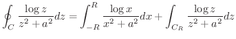 $\displaystyle \oint_{C}\frac{\log{z}}{z^2 + a^2}dz = \int_{-R}^{R}\frac{\log{x}}{x^2 + a^2}dx + \int_{C_R}\frac{\log{z}}{z^2 + a^2}dz$