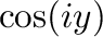 $\cos(iy)$