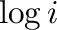 $\log{i}$