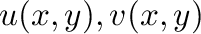 $u(x,y),v(x,y)$