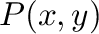 $P(x,y)$