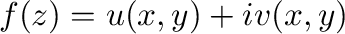 $\displaystyle f(z) = u(x,y) + i v(x,y)$