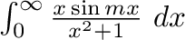 $\int_{0}^{\infty}\frac{x\sin{mx}}{x^2 + 1}\ dx$