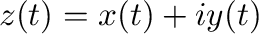 $z(t) = x(t) + iy(t)$