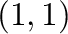 $(1,1)$