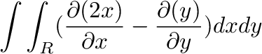 $\displaystyle \int\int_{R}(\frac{\partial(2x)}{\partial{x}} - \frac{\partial(y)}{\partial{y}})dx dy$