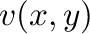 $\displaystyle v(x,y)$