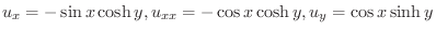 $u_{x} = -\sin{x}\cosh{y}, u_{xx} = -\cos{x}\cosh{y}, u_{y} = \cos{x}\sinh{y}$