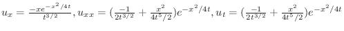 $u_{x} = \frac{-xe^{-x^2/4t}}{t^{3/2}}, u_{xx} = (\frac{-1}{2t^{3/2}} + \frac{x^...
...5/2})e^{-x^2/4t}, u_{t} = (\frac{-1}{2t^{3/2}} + \frac{x^2}{4t^5/2})e^{-x^2/4t}$