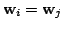 $ {\bf w}_{i} = {\bf w}_{j}$
