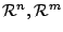 $ {\mathcal R}^{n},{\mathcal R}^{m}$