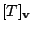 $ [T]_{\bf v}$