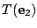 $\displaystyle T({\bf e}_{2})$