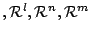 $ ,{\mathcal R}^{l},{\mathcal R}^{n},{\mathcal R}^{m}$
