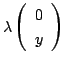 $ \lambda \left(\begin{array}{c}
0\\
y
\end{array}\right)$
