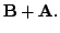 $\displaystyle {\bf B} + {\bf A}.$
