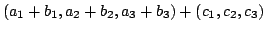 $\displaystyle (a_{1}+b_{1},a_{2}+b_{2},a_{3}+b_{3}) + (c_{1},c_{2},c_{3})$