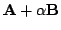 $ {\bf A} + \alpha {\bf B}$