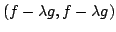 $\displaystyle (f - \lambda g , f - \lambda g )$