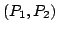 $\displaystyle (P_{1},P_{2})$
