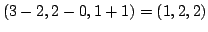 $ (3-2,2-0,1+1) = (1,2,2)$
