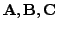 $ {\bf A},{\bf B},{\bf C}$