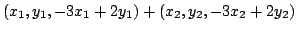 $\displaystyle (x_{1},y_{1},-3x_{1}+2y_{1}) + (x_{2},y_{2},-3x_{2}+2y_{2})$