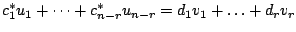 $\displaystyle c_{1}^{*}u_{1} + \cdots + c_{n-r}^{*}u_{n-r} = d_{1}v_{1} + \ldots + d_{r}v_{r} $