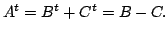 $\displaystyle A^{t} = B^{t} + C^{t} = B - C. $