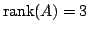 $ {\rm rank}(A) = 3$
