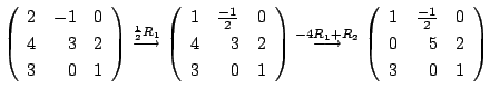 $\displaystyle \left(\begin{array}{rrr}
2&-1&0\\
4&3&2\\
3&0&1
\end{array}\rig...
... \left(\begin{array}{rrr}
1&\frac{-1}{2}&0\\
0&5&2\\
3&0&1
\end{array}\right)$