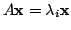 $ A{\mathbf x} = \lambda_{i}{\mathbf x}$